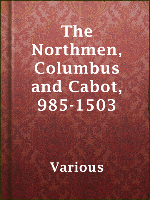 Title details for The Northmen, Columbus and Cabot, 985-1503 by Various - Available